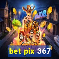 bet pix 367